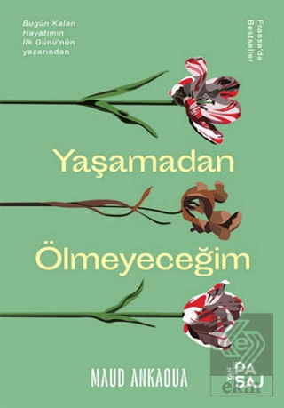 Yaşamadan Ölmeyeceğim