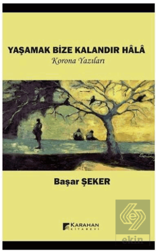 Yaşamak Bize Kalandır Hala