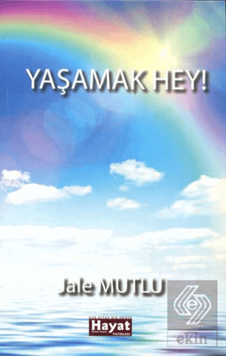 Yaşamak Hey!