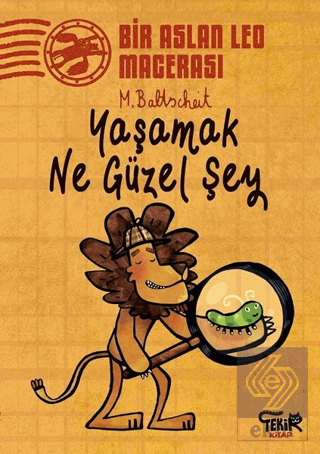 Yaşamak Ne Güzel Şey - Bir Aslan Leo Macerası