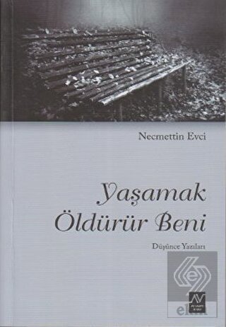 Yaşamak Öldürür Beni