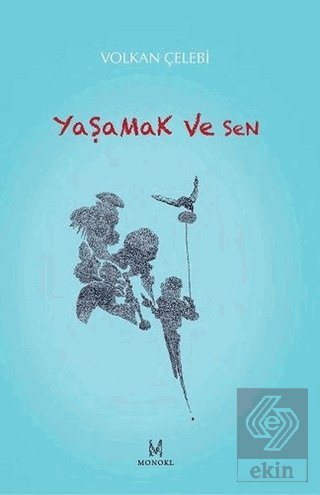 Yaşamak ve Sen