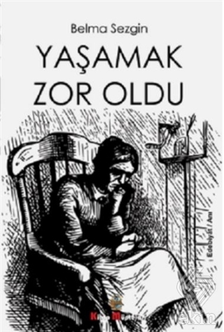 Yaşamak Zor Oldu