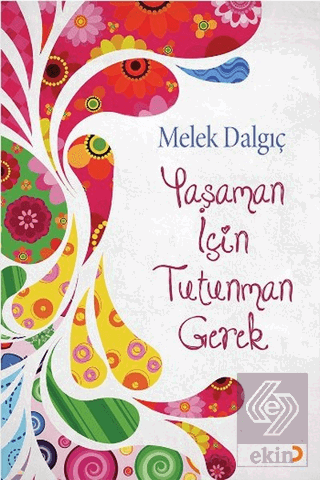 Yaşaman İçin Tutunman Gerek