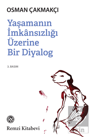 Yaşamanın İmkansızlığı Üzerine Bir Diyalog