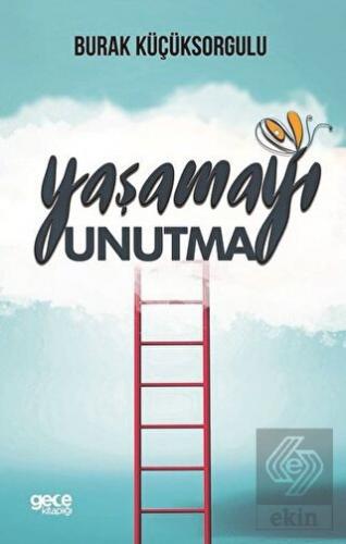 Yaşamayı Unutma