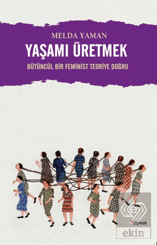 Yaşamı Üretmek