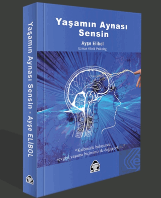 Yaşamın Aynası Sensin