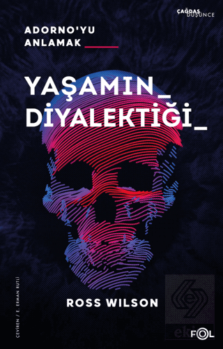 Yaşamın Diyalektiği - Adorno'yu Anlamak