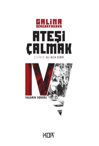 Yaşamın Doruğu - Ateşi Çalmak 4