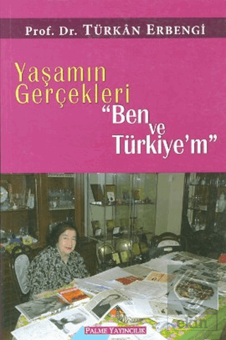 Yaşamın Gerçekleri \"Ben ve Türkiye\'m\"