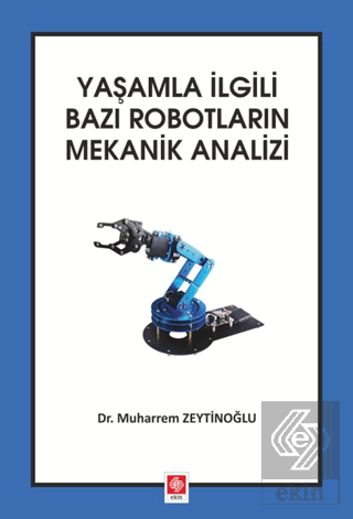 Yaşamla İlgili Bazı Robotların Mekanik Analizi