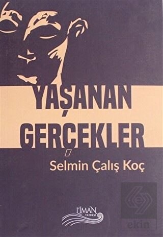 Yaşanan Gerçekler