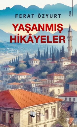 Yaşanmış Hikayeler