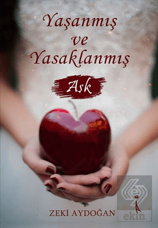 Yaşanmış ve Yasaklanmış Aşk