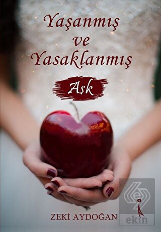 Yaşanmış ve Yasaklanmış Aşk