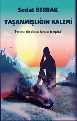 Yaşanmışlığın Kalemi