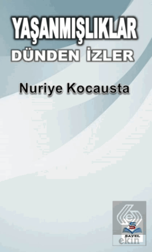 Yaşanmışlıklar Dünden İzler