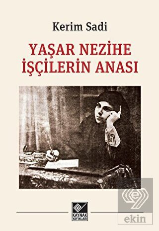 Yaşar Nezihe İşçilerin Anası