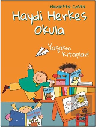 Yaşasın Kitaplar! - Haydi Herkes Okula