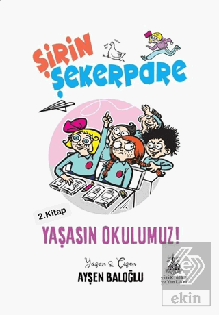 Yaşasın Okulumuz! - Şirin Şekerpare 2.Kitap