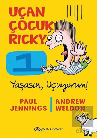 Yaşasın Uçuyorum! - Uçan Çocuk Ricky 1