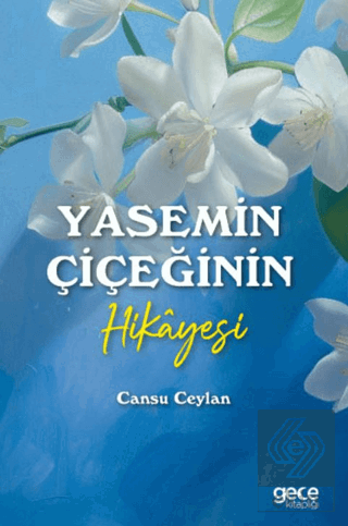 Yasemin Çiçeğinin Hikayesi