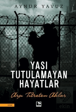 Yası Tutulamayan Hayatlar