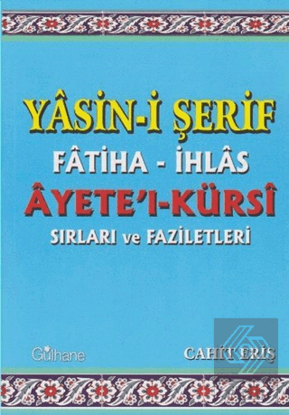 Yasin-i Şerif Fatiha- İhlas Ayet\'el- Kürsi Sırları