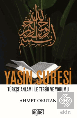 Yasin Suresi Türkçe Anlamı ile Tefsir ve Yorumu