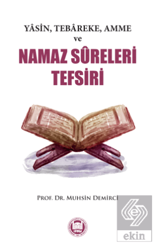 Yasin, Tebareke, Amme ve Namaz Sureleri Tefsiri