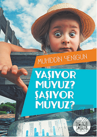 Yaşıyor Muyuz? Şaşıyor Muyuz?