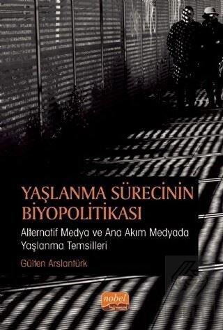 Yaşlanma Sürecinin Biyopolitikası