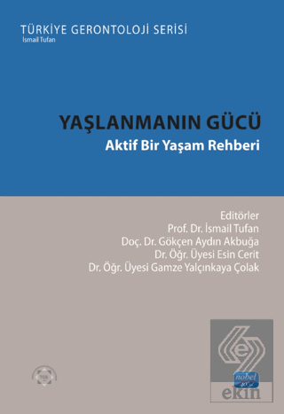 Yaşlanmanın Gücü - Aktif Bir Yaşam Rehberi