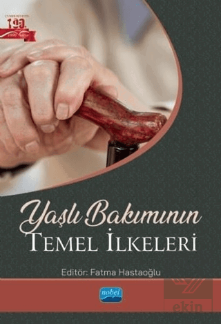 Yaşlı Bakımının Temel İlkeleri