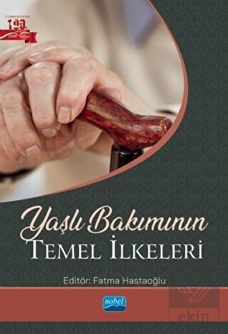 Yaşlı Bakımının Temel İlkeleri