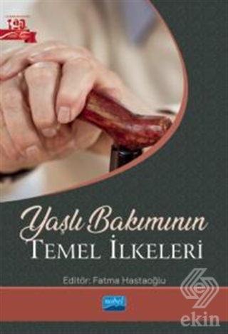 Yaşlı Bakımının Temel İlkeleri