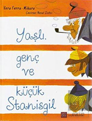 Yaşlı, Genç ve Küçük Stanisgil