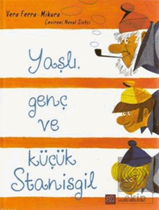 Yaşlı, Genç ve Küçük Stanisgil