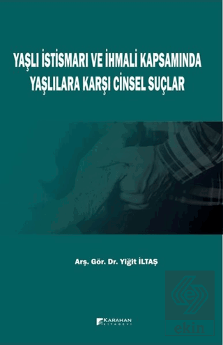 Yaşlı İstismarı ve İhmali Kapsamında Yaşlılara Kar