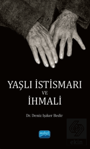 Yaşlı İstismarı ve İhmali