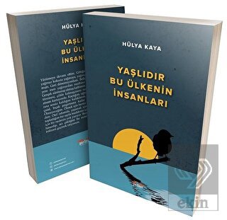 Yaşlıdır Bu Ülkenin İnsanları