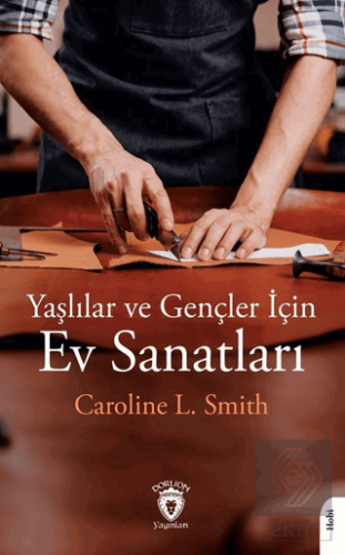 Yaşlılar ve Gençler İçin Ev Sanatları