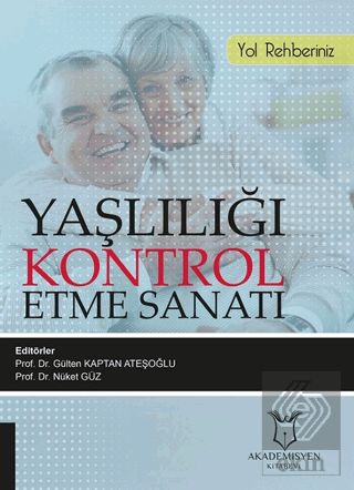 Yaşlılığı Kontrol Etme Sanatı