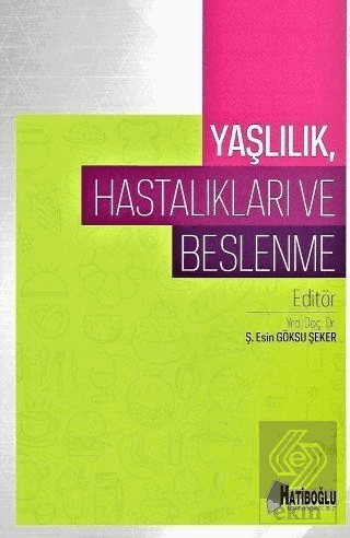 Yaşlılık Hastalıkları ve Beslenme