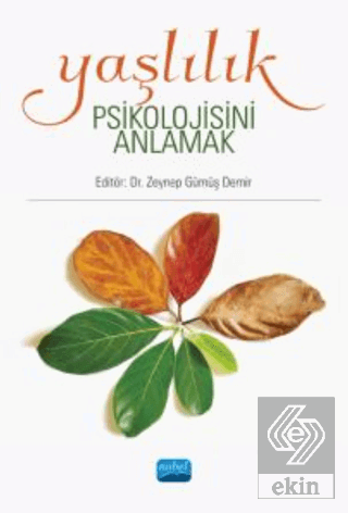 Yaşlılık Psikolojisini Anlamak