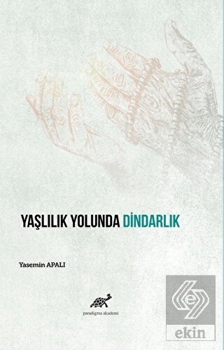 Yaşlılık Yolunda Dindarlık