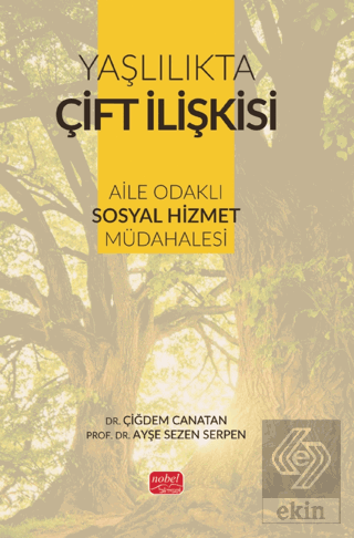 Yaşlılıkta Çift İlişkisi - Aile Odaklı Sosyal Hizmet Müdahalesi