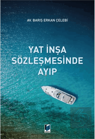 Yat İnşa Sözleşmesinde Ayıp