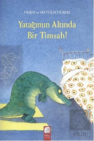 Yatağımın Altında Bir Timsah